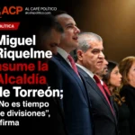 Riquelme regresa a la Presidencia Municipal de Torreón