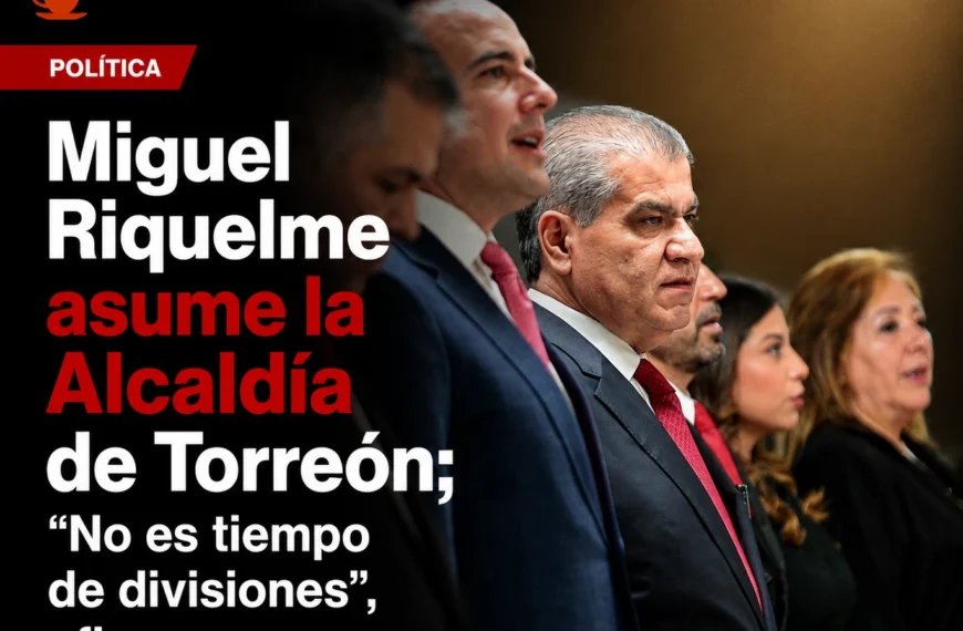 Riquelme regresa a la Presidencia Municipal de Torreón