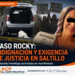 Caso Rocky en Saltillo: reportan detención y buscan a presunta responsable