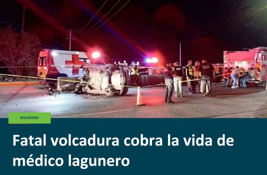 Muere médico lagunero tras impactarse contra barreras de concreto