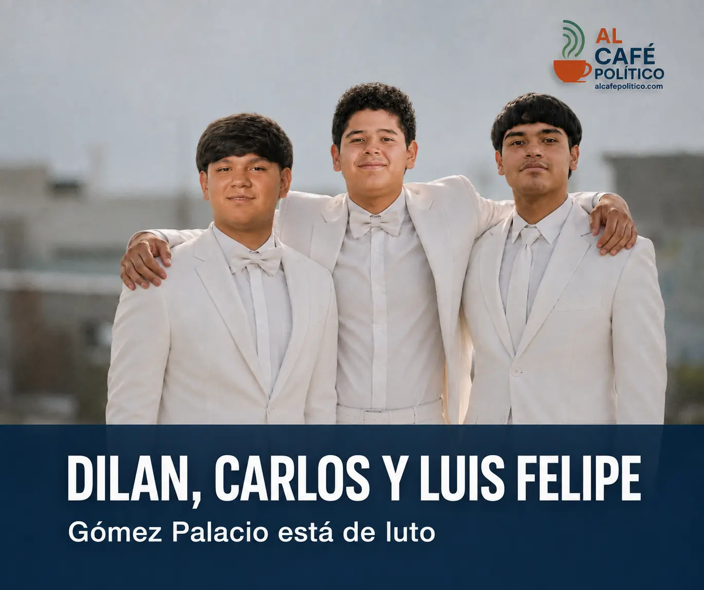 Gómez Palacio despide a Dilan, Carlos y Luis Felipe tras accidente con tren