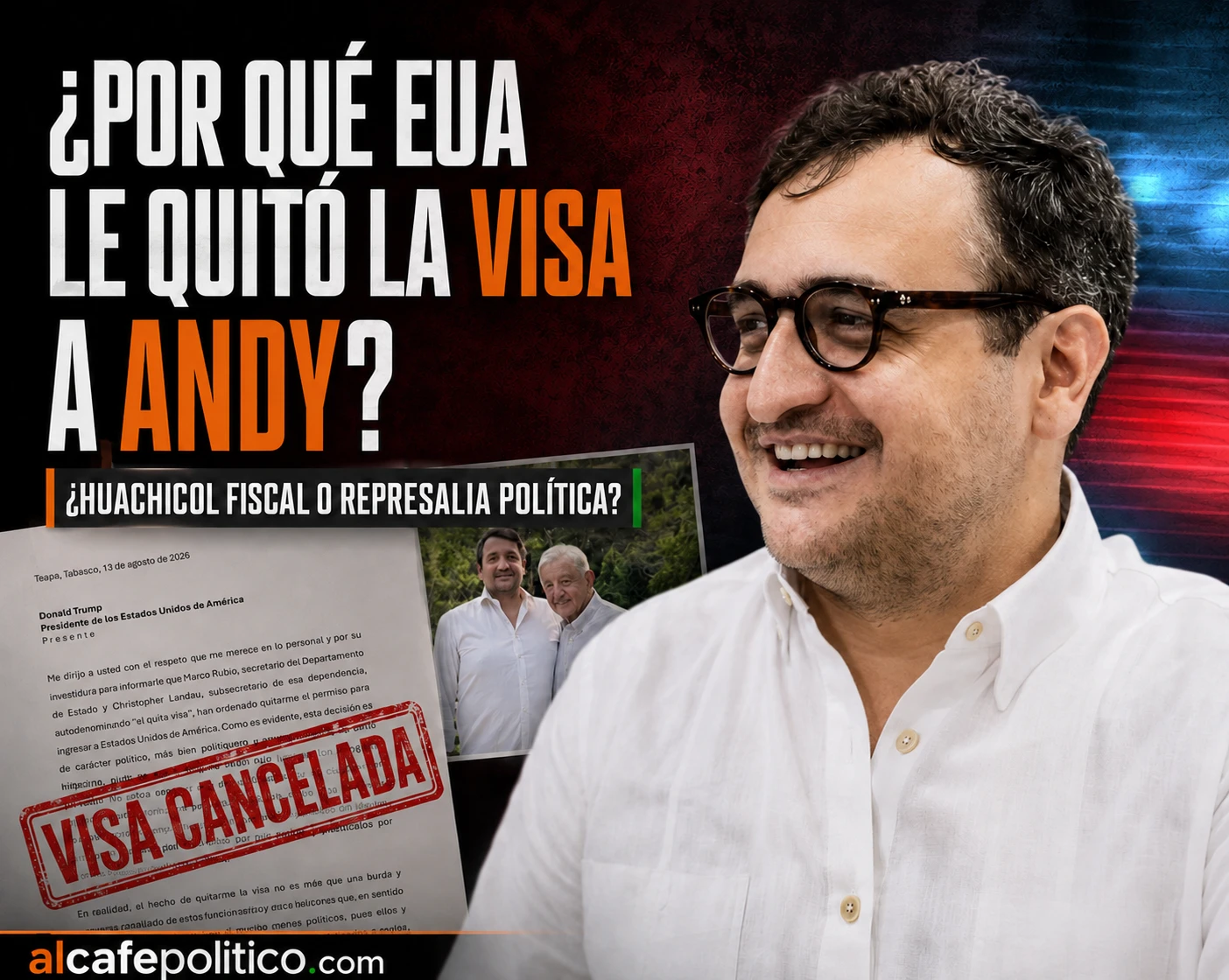 ¿Qué hay detrás del retiro de visa al hijo de López Obrador?