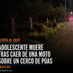 Adolescente muere trasde uns moto en una cerca de púas