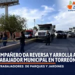 ¿Qué ocurrió en la Torreón–San Pedro? Trabajador municipal muere arrollado