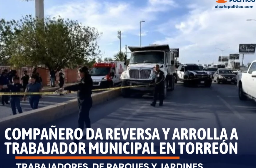 ¿Qué ocurrió en la Torreón–San Pedro? Trabajador municipal muere arrollado