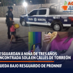 Niña de tres años es localizada sola de madrugada en Torreón