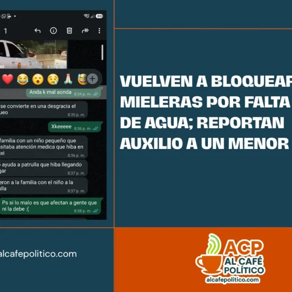 Bloqueo en Mieleras complica traslado de un menor,&hellip;