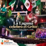 La Laguna da el Grito: más de 170 mil celebran en Torreón, Gómez Palacio y Lerdo