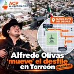 Alfredo Olivas “mueve” el desfile de Infdependencia en Torreón: así será la nueva ruta