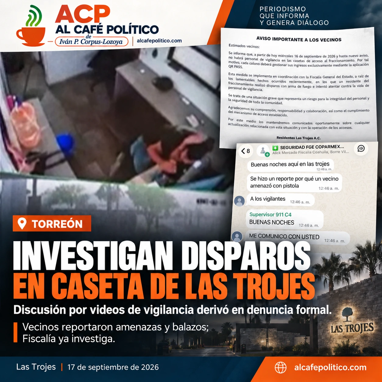 Exigió videos, discutió con guardias y habría disparado en Las Trojes
