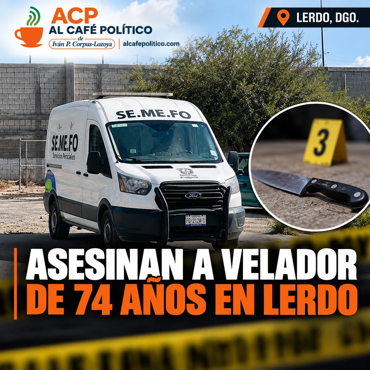 Asesinan a velador de 74 años dentro de una bodega en Lerdo
