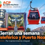 Teleférico de Torreón y Puerto Noas cierran una semana por mantenimiento integral