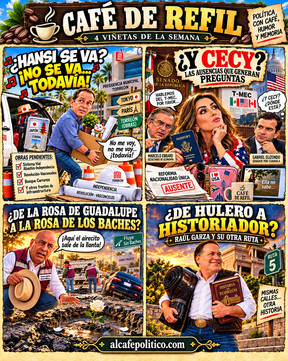 ☕ CAFÉ DE REFIL Hansi no se va, Cecy no se ve, los baches no se acaban… y Raúl pasa de hulero a historiador
